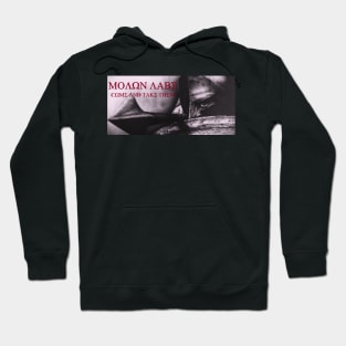 Come and Take Them (version 2) Hoodie